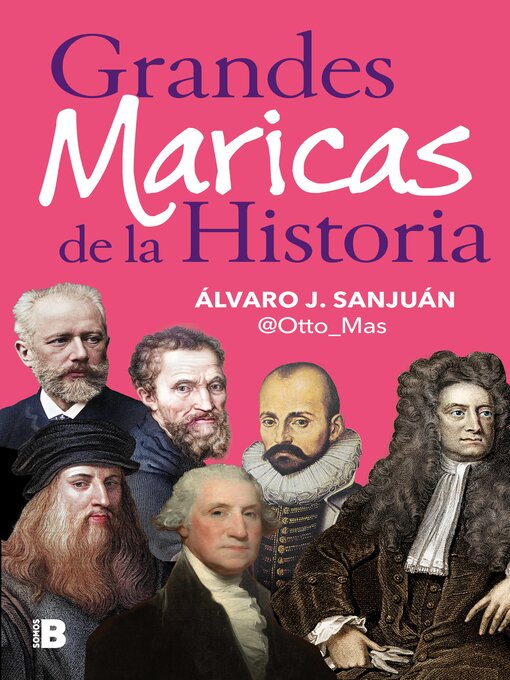 Detalles del título Grandes maricas de la historia de Álvaro J. Sanjuán (@Otto_Mas) - Disponible